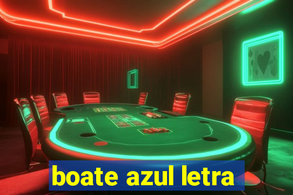 boate azul letra